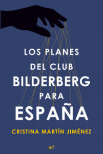 los planes del club bilderberg para espana de cristina martin jimenez
