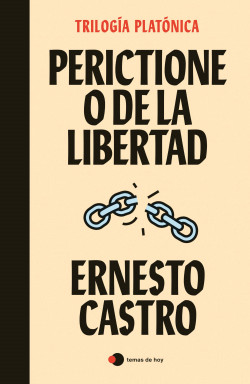 Perictione o De la libertad de Ernesto Castro