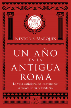 Un año en la antigua Roma de Néstor F. Marqués