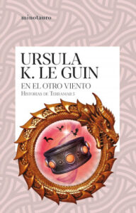 en el otro viento historias de terramar 5 de ursula k le guin