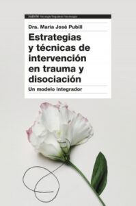 estrategias y tecnicas de intervencion en trauma y disociacion de dra maria jose pubill