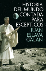 historia del mundo contada para escepticos de juan eslava galan