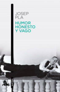 humor honesto y vago de josep plajosep pla