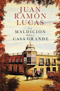 la maldicion de la casa grande de juan ramon lucasjuan ramon lucas