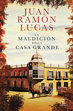 La maldición de la Casa Grande de Juan Ramón Lucas