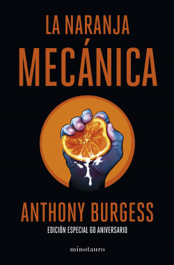 La naranja mecánica 60 aniversario de Anthony Burgess