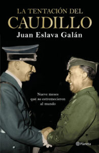 la tentacion del caudillo de juan eslava galan