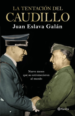 La tentación del Caudillo de Juan Eslava Galán
