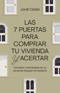 las 7 puertas para comprar tu vivienda y acertar de jordi clotet