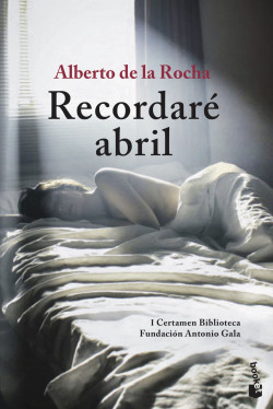 Recordaré abril de Alberto de la Rocha