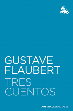 Tres cuentos de Gustave Flaubert