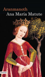 aranmanoth de ana maria matuteana maria matute