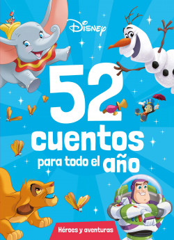 Disney. 52 cuentos para todo el año. Héroes y aventuras de Disney