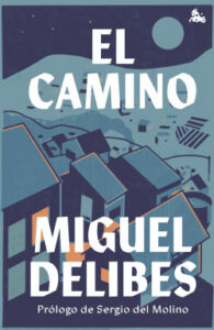 el camino de miguel delibes