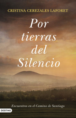 Por tierras del Silencio de Cristina Cerezales Laforet