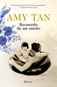 recuerdo de un sueno de amy tanamy tan