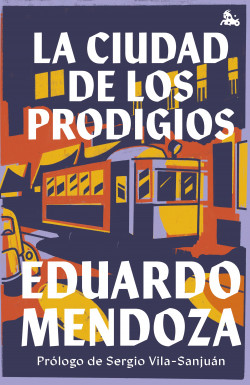 La ciudad de los prodigios de Eduardo Mendoza