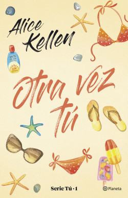 Otra vez tú de Alice Kellen