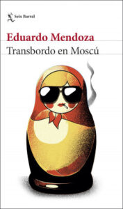 transbordo en moscu de eduardo mendozaeduardo mendoza