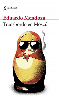 Transbordo en Moscú de Eduardo Mendoza