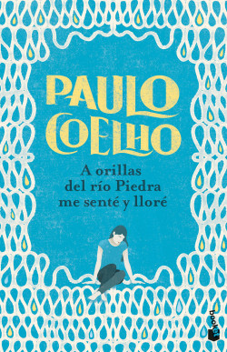 A orillas del río Piedra me senté y lloré de Paulo Coelho