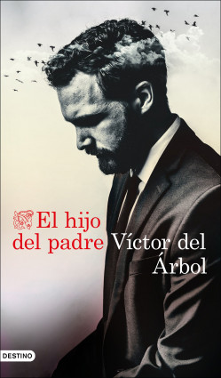 El hijo del padre de Víctor del Árbol