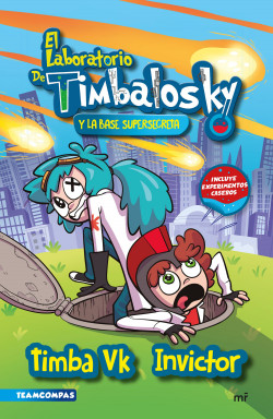 El laboratorio de Timbalosky y la base supersecreta de Timba Vk e Invictor