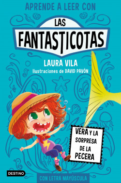 Las Fantasticotas 1. Vera y la sorpresa de la pecera de Laura Vila