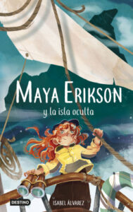 maya erikson 5 maya erikson y la isla oculta de isabel alvarez