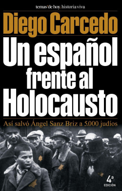 UN ESPAÑOL FRENTE AL HOLOCAUSTO de Diego Carcedo