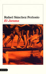 el jarama de rafael sanchez ferlosiorafael sanchez ferlosio