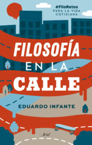 filosofia en la calle de eduardo infante