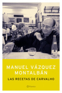 las recetas de carvalho de manuel vazquez montalbanmanuel vazquez montalban