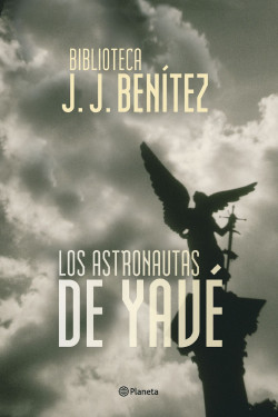 Los astronautas de Yavé de J. J. Benítez
