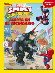 spidey y su superequipo alerta en el vecindario de marvel
