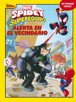 Spidey y su superequipo. Alerta en el vecindario de Marvel