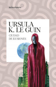ciudad de ilusiones de ursula k le guin