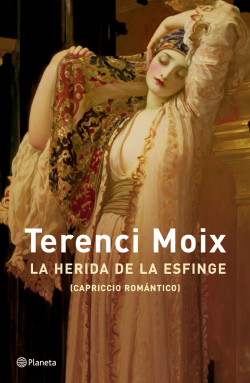 La herida de la Esfinge (Capriccio romántico) de Terenci Moix