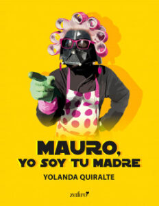 mauro yo soy tu madre de yolanda quiralte