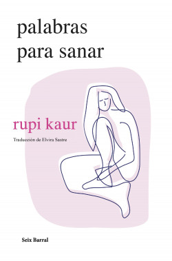 Palabras para sanar de rupi kaur