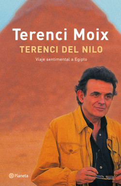 Terenci del Nilo (Viaje sentimental a Egipto) de Terenci Moix
