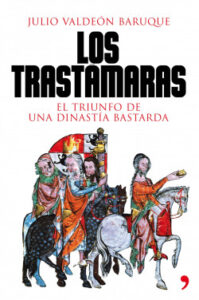 los trastamaras de julio valdeon