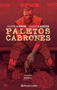 paletos cabrones no 02 de jason aaron