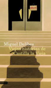 viejas historias de castilla la vieja de miguel delibesmiguel delibes
