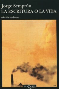 la escritura o la vida de jorge semprunjorge semprun
