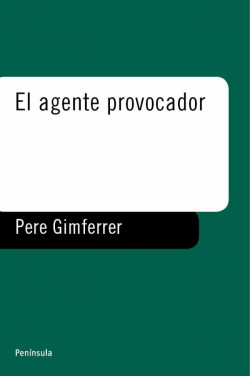 El agente provocador de Pere Gimferrer