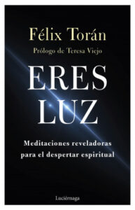 eres luz de felix toran marti