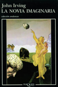 la novia imaginaria de john irvingjohn irving