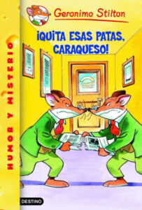quita esas patas caraqueso de geronimo stilton