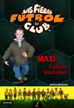 Maxi Futbolín Maximilian de Joachim Masannek